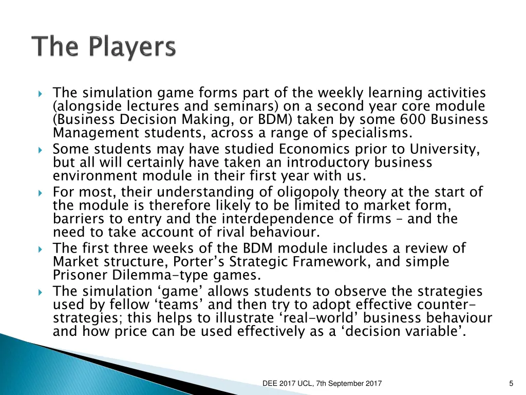 the simulation game forms part of the weekly