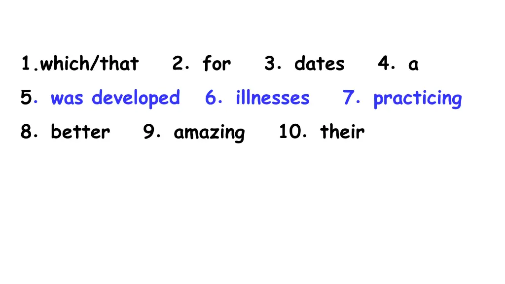 1 which that 2 5 was developed 6 8 better 9