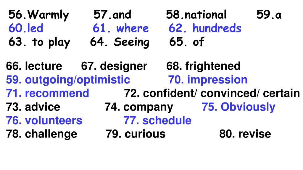 56 warmly 57 and 58 national 59 a 60 led 61 where
