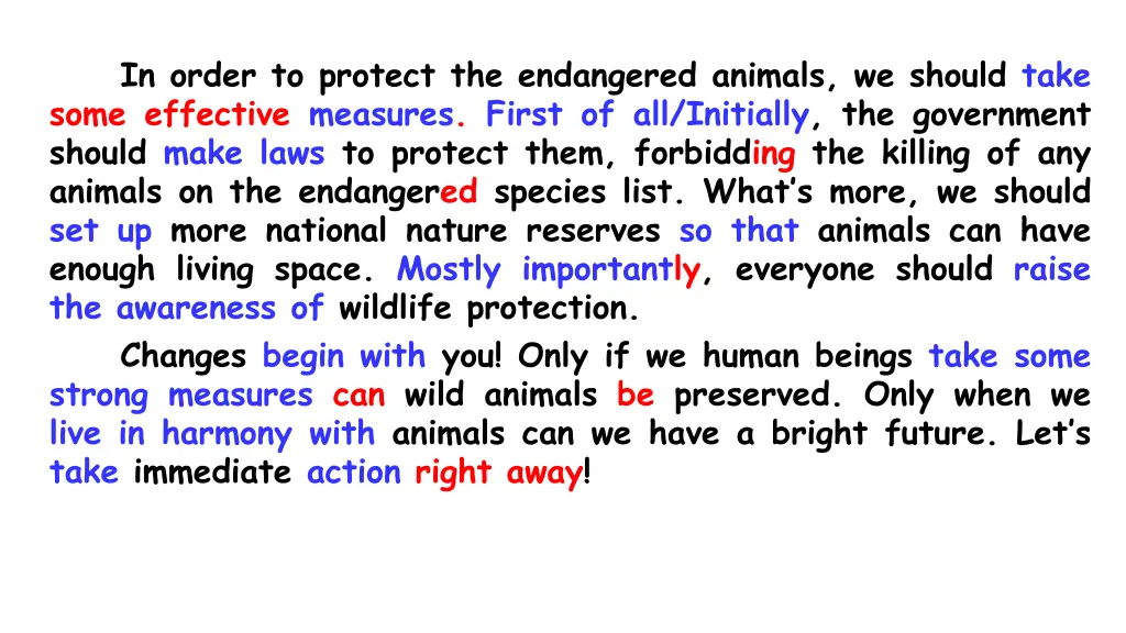 in order to protect the endangered animals