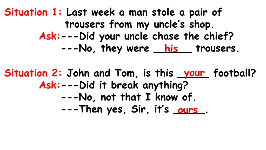 situation 1 last week a man stole a pair