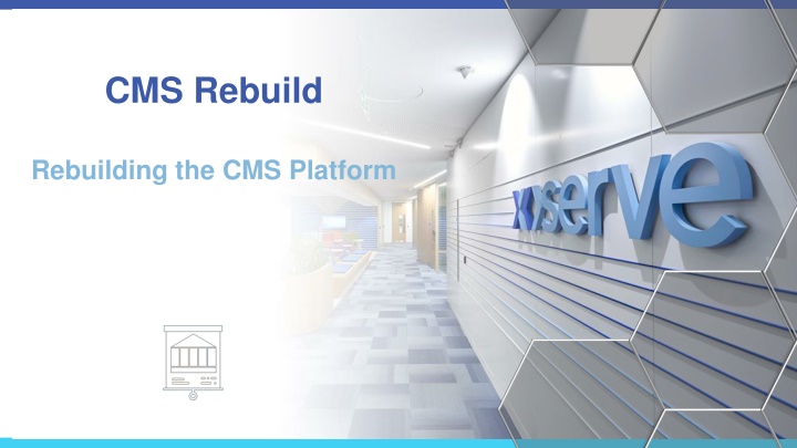 cms rebuild
