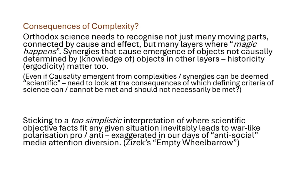 consequences of complexity orthodox science needs