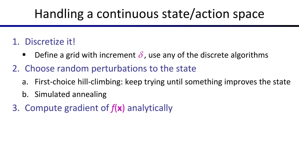 handling a continuous state action space