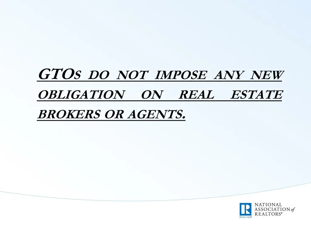 gto s do not impose any new obligation on brokers
