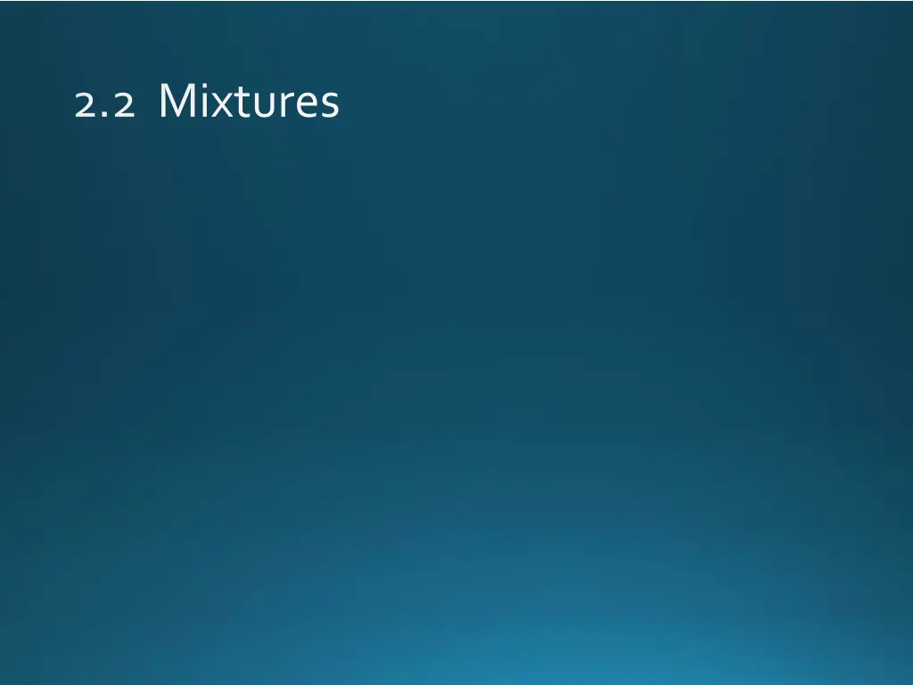 2 2 mixtures