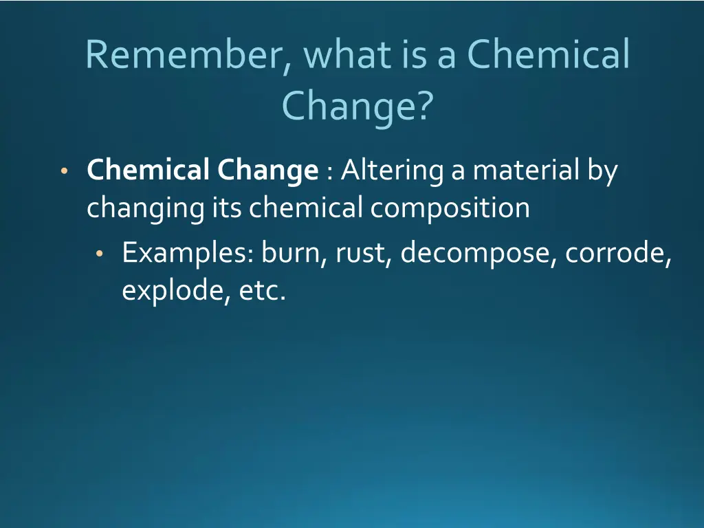 remember what is a chemical change