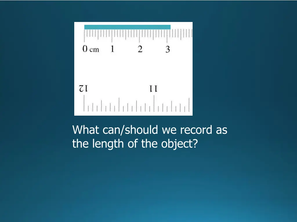 what can should we record as the length