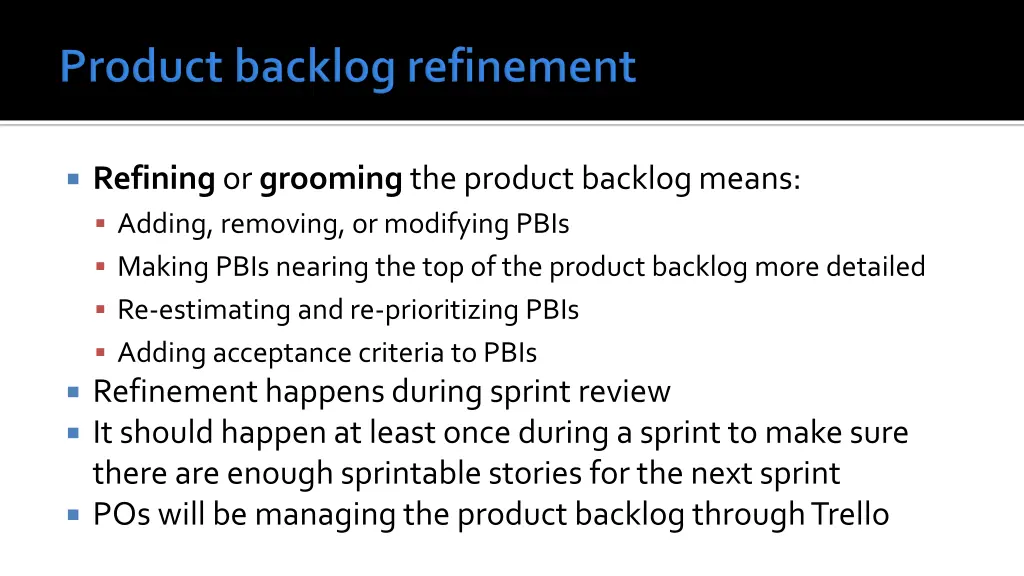 refining or grooming the product backlog means