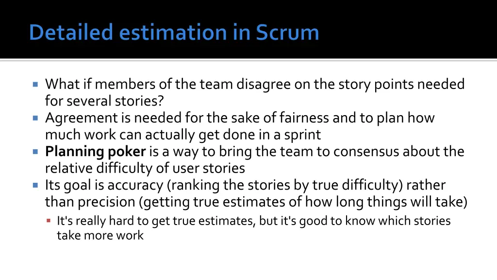what if members of the team disagree on the story
