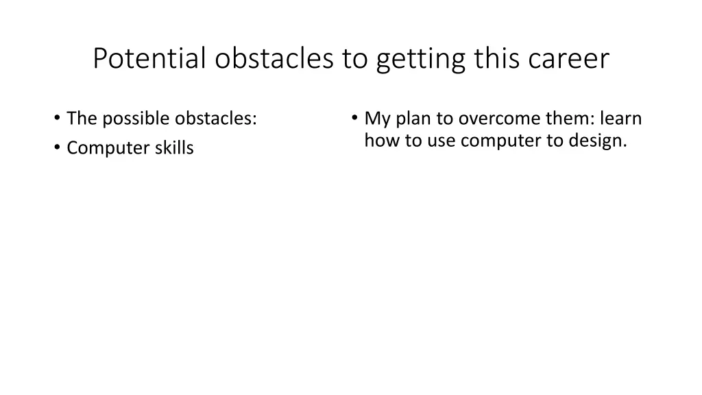 potential obstacles to getting this career