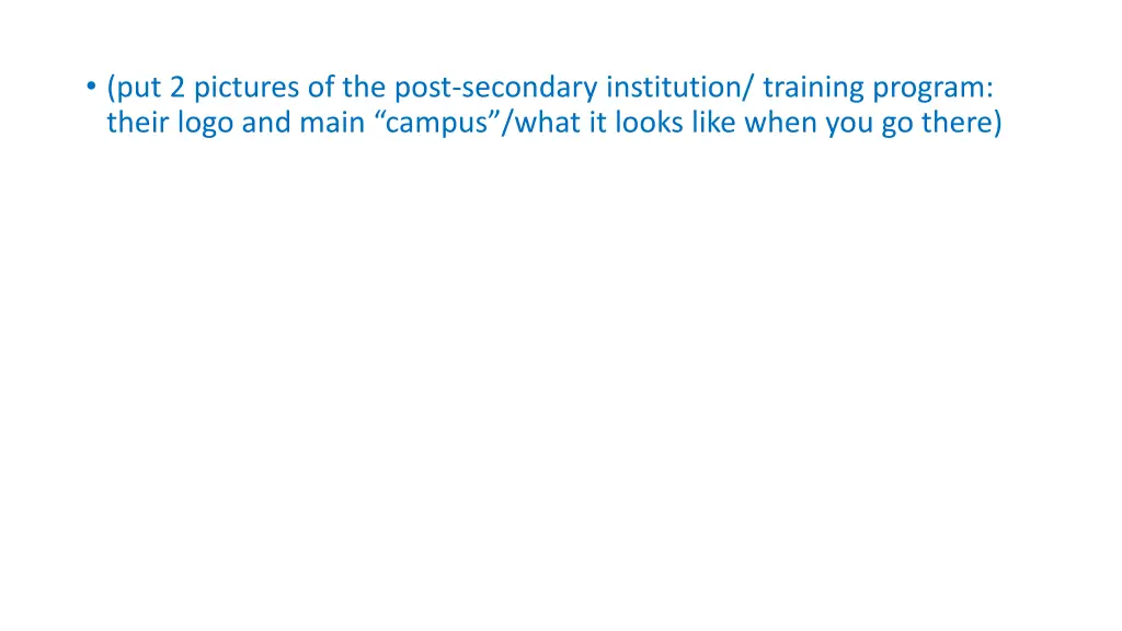 put 2 pictures of the post secondary institution