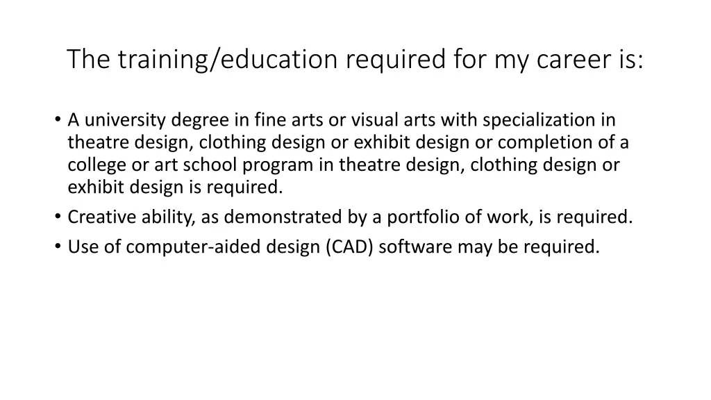 the training education required for my career is