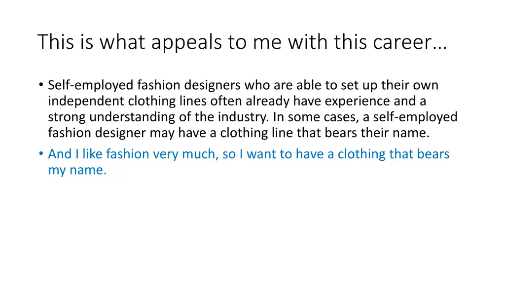 this is what appeals to me with this career