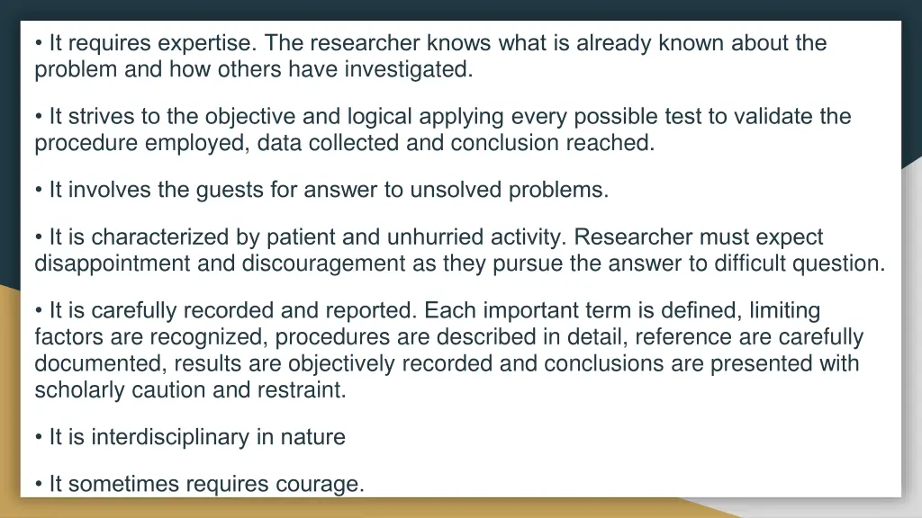 it requires expertise the researcher knows what
