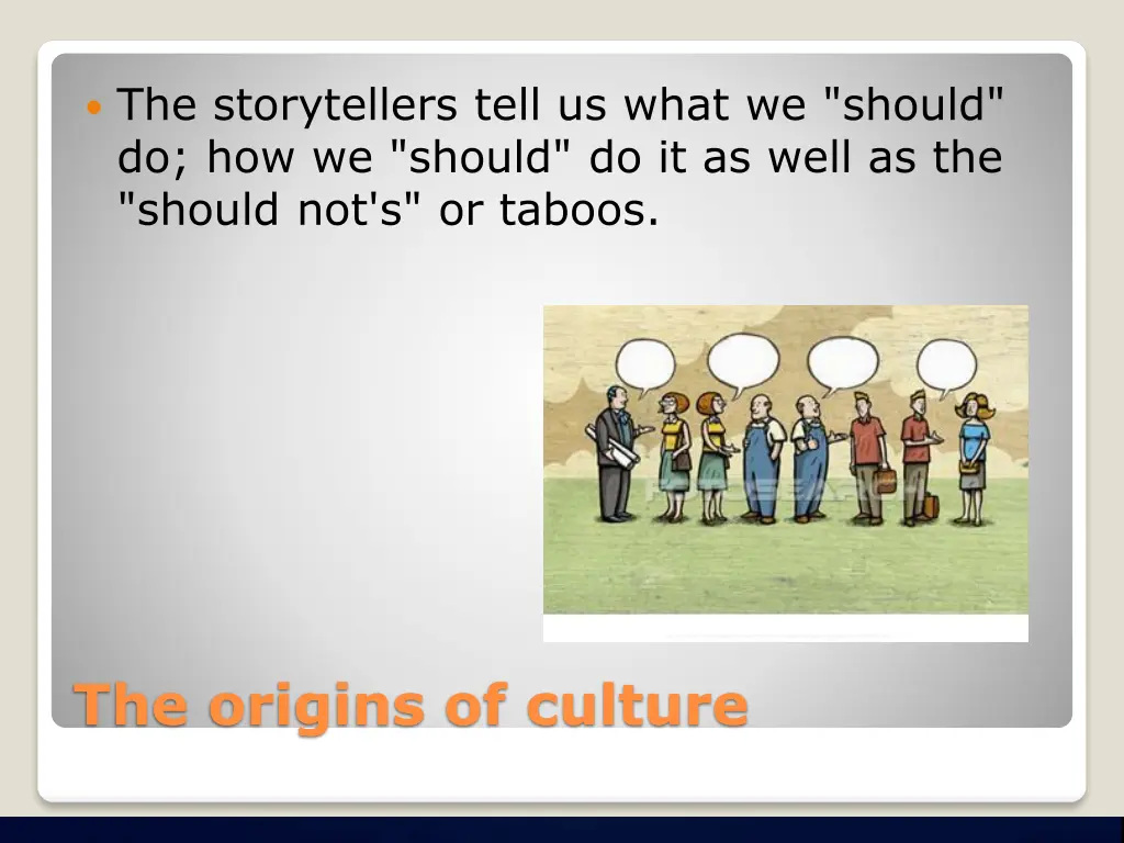 the storytellers tell us what we should