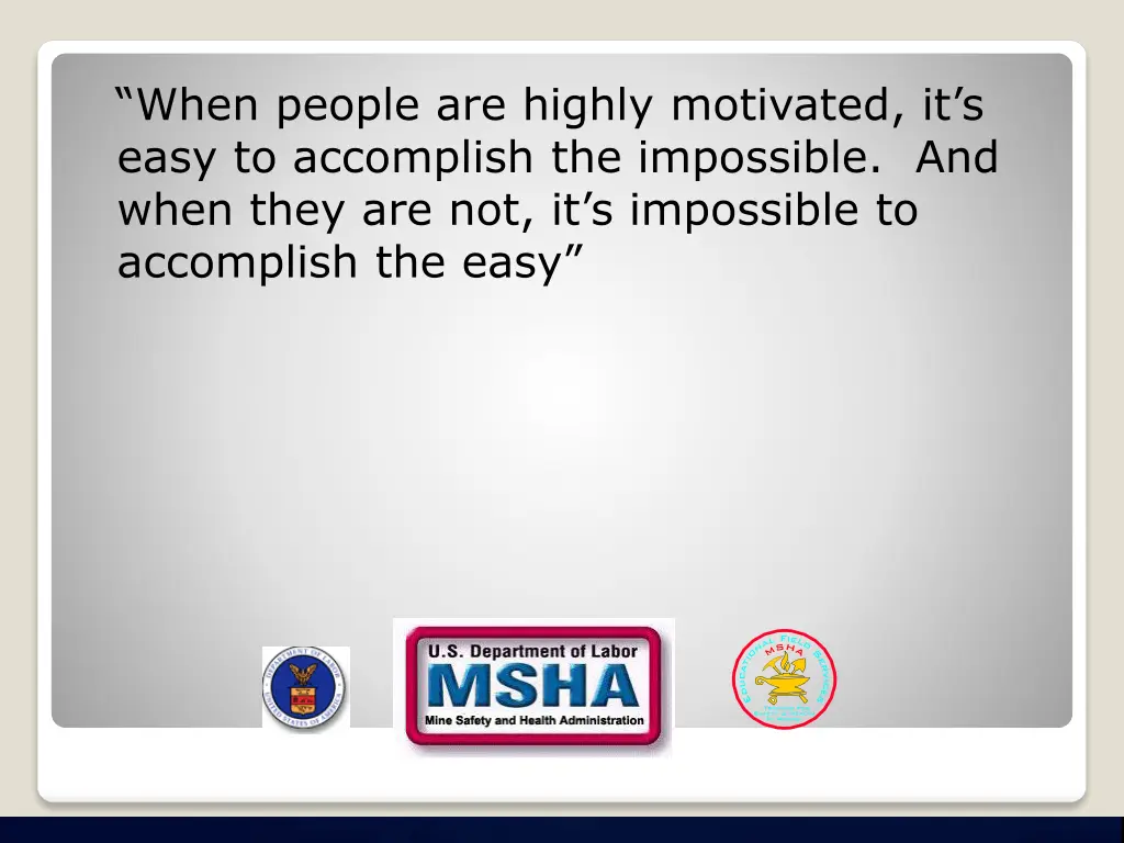 when people are highly motivated it s easy