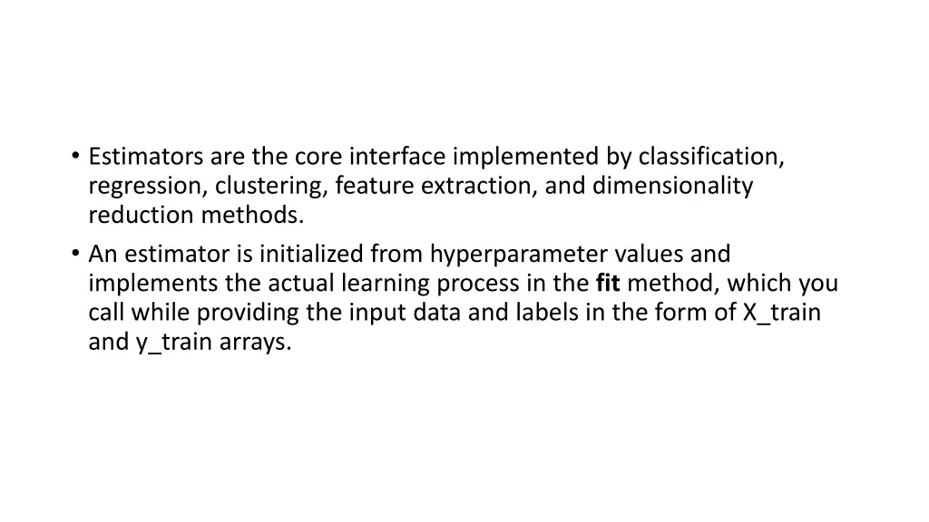estimators are the core interface implemented
