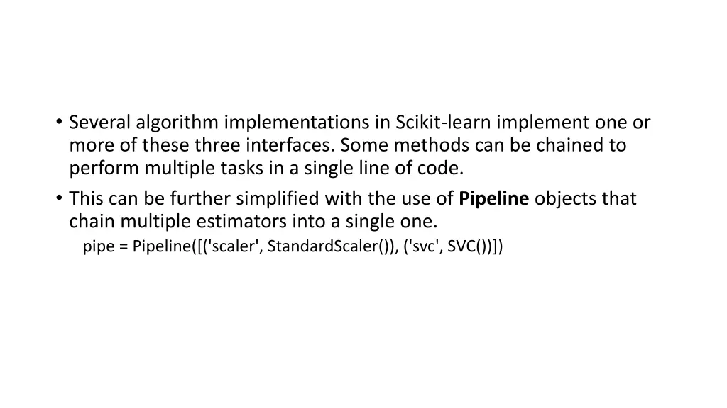 several algorithm implementations in scikit learn
