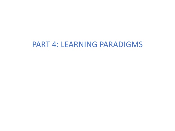 part 4 learning paradigms
