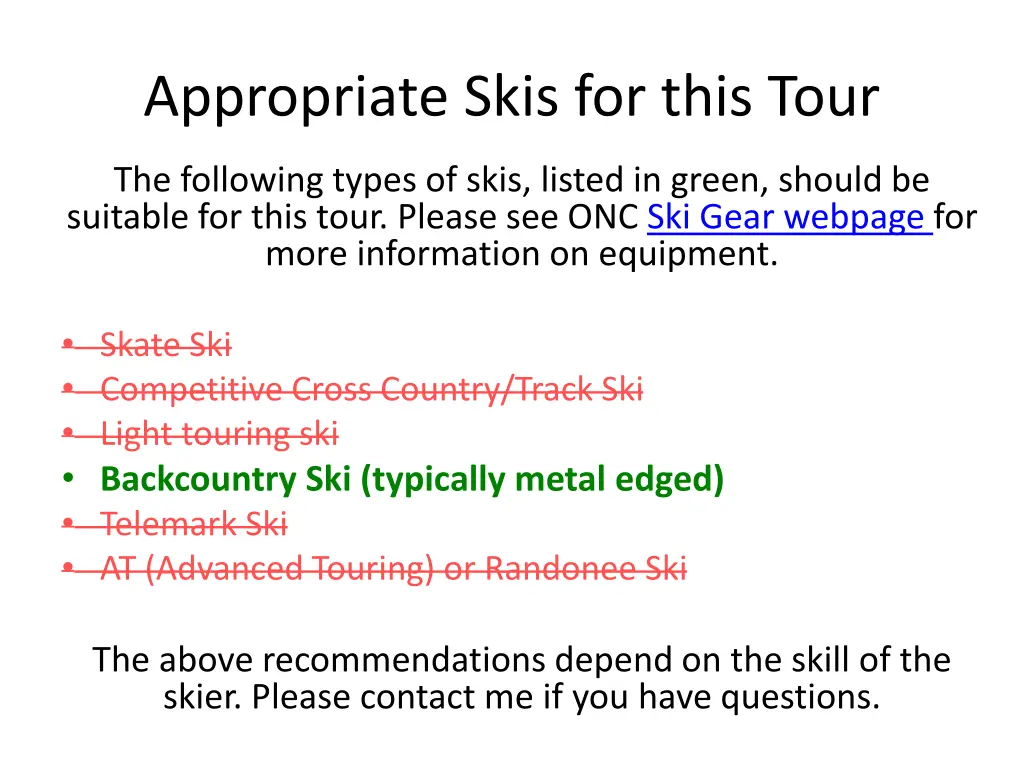 appropriate skis for this tour