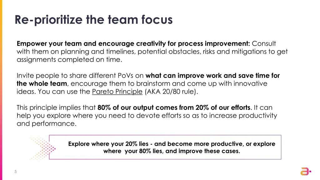 re prioritize the team focus