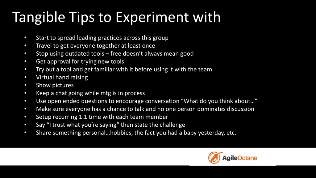 tangible tips to experiment with