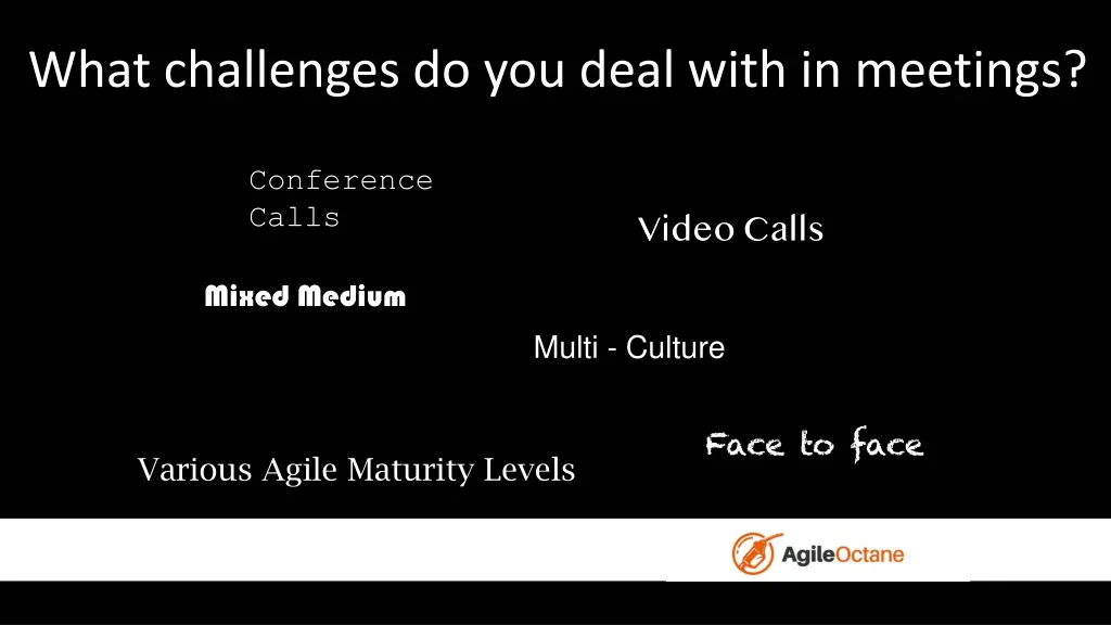 what challenges do you deal with in meetings