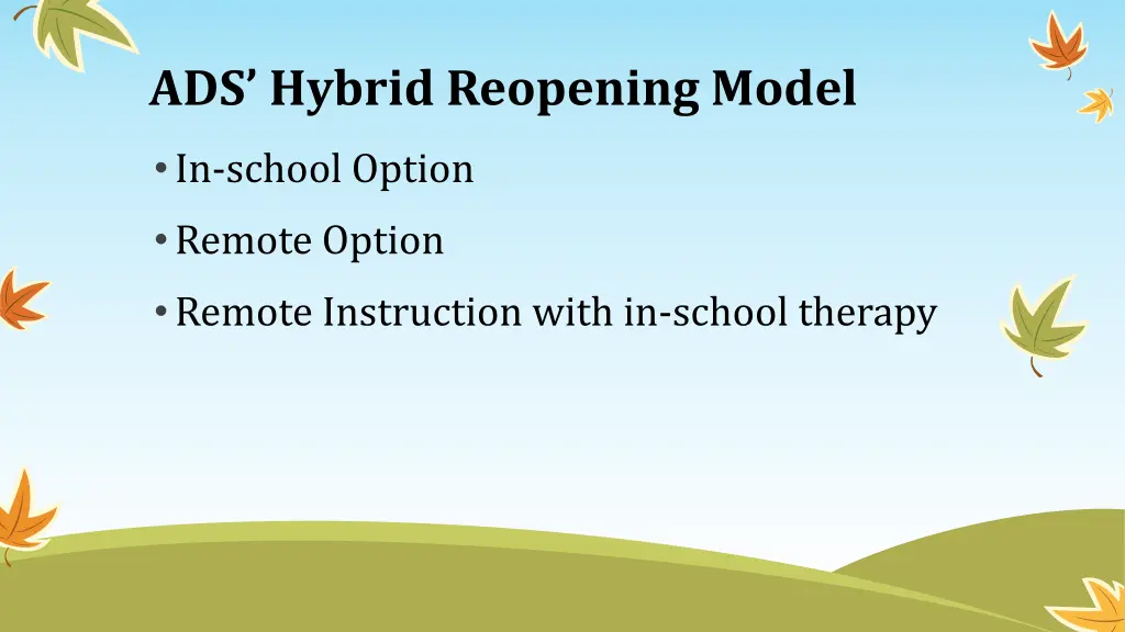 ads hybrid reopening model