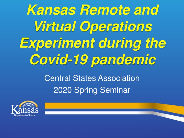 kansas remote and virtual operations experiment