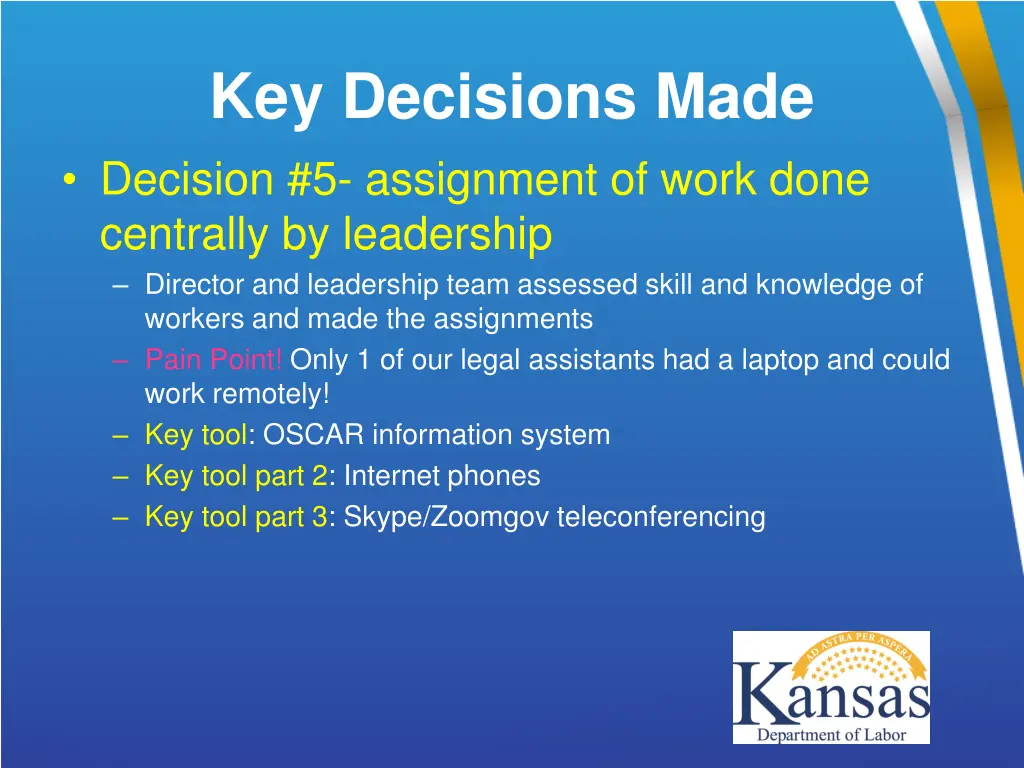 key decisions made decision 5 assignment of work