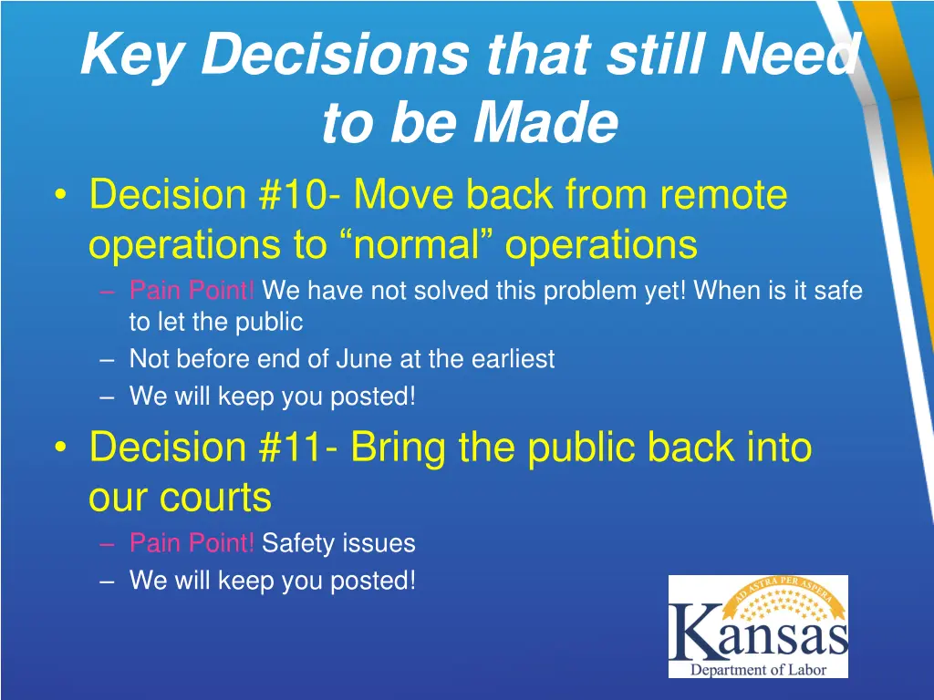 key decisions that still need to be made decision