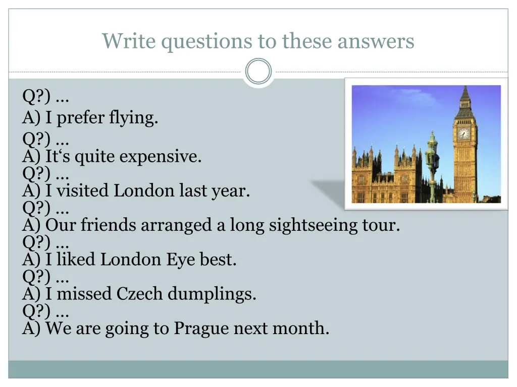 write questions to these answers