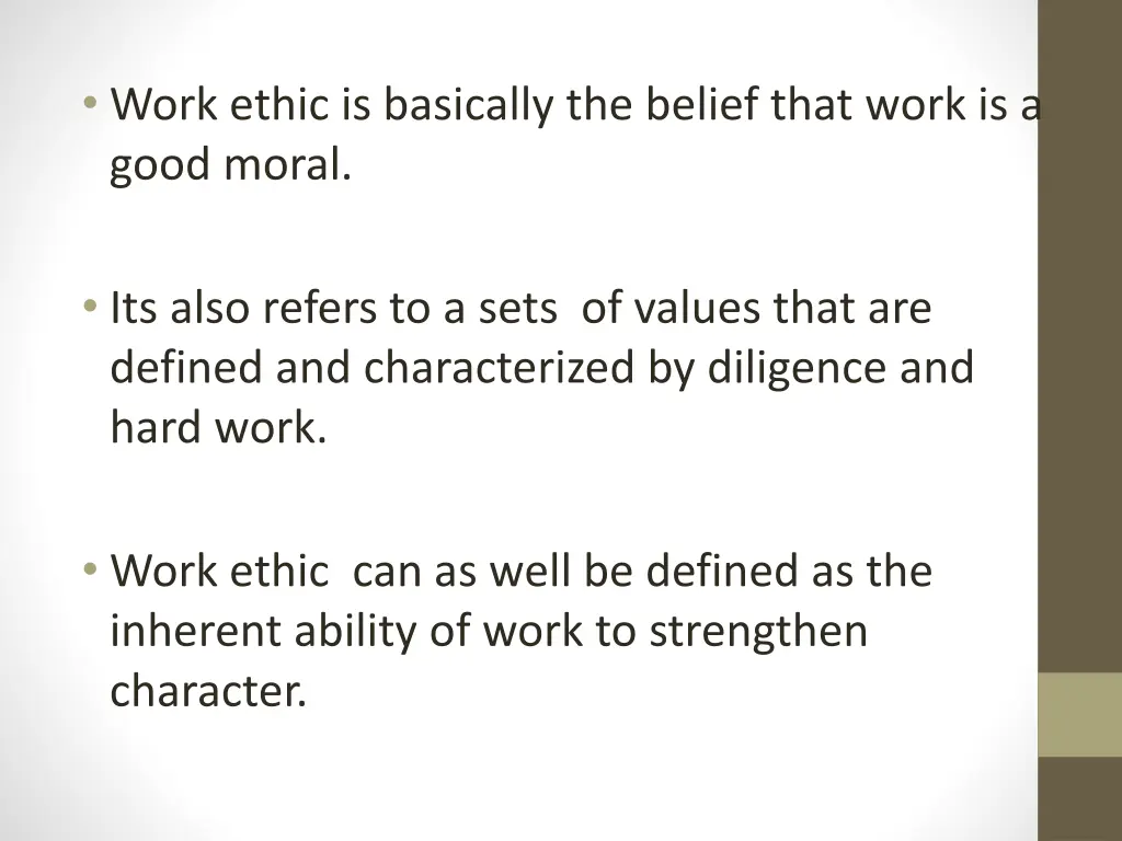 work ethic is basically the belief that work