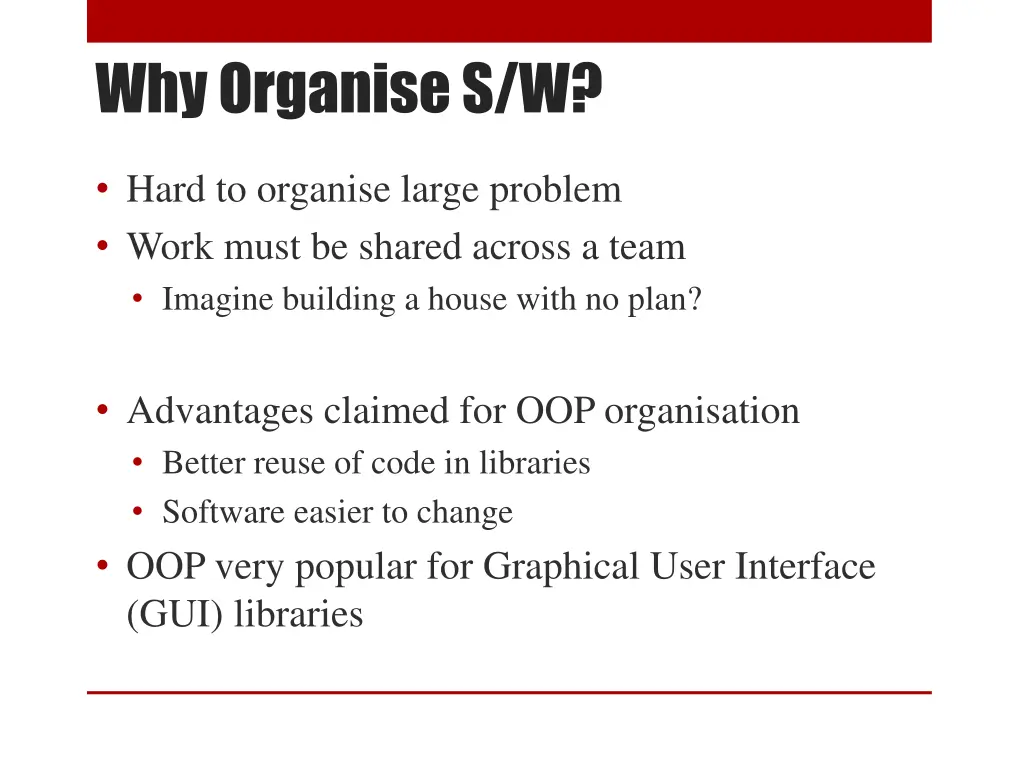 why organise s w