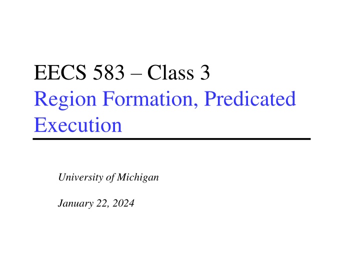 eecs 583 class 3 region formation predicated