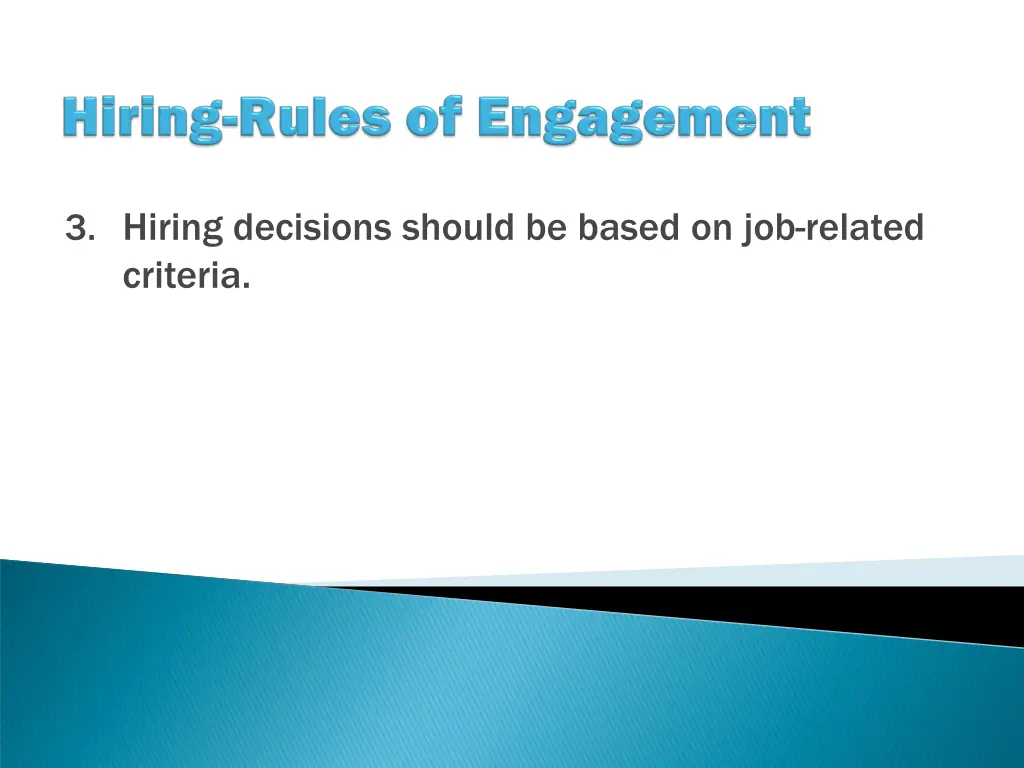 3 hiring decisions should be based on job related