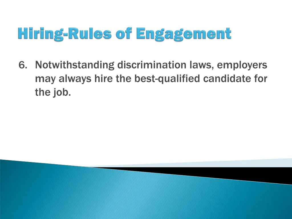 6 notwithstanding discrimination laws employers