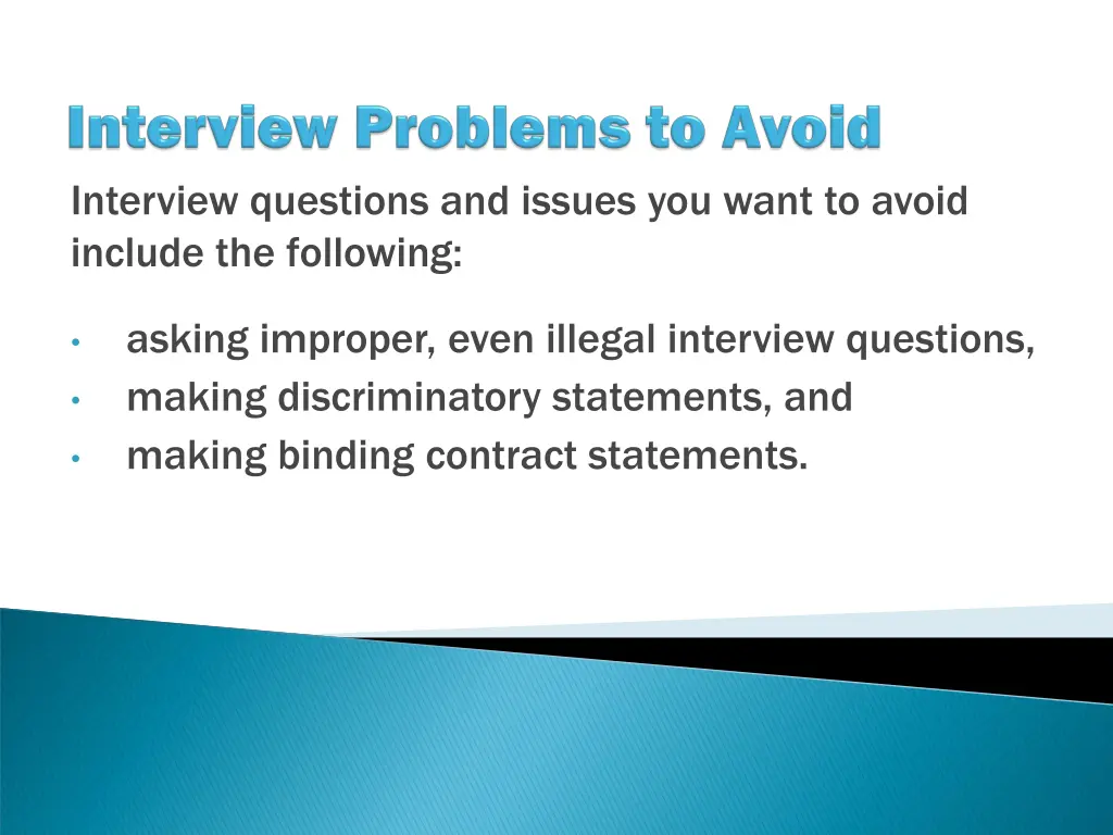 interview questions and issues you want to avoid
