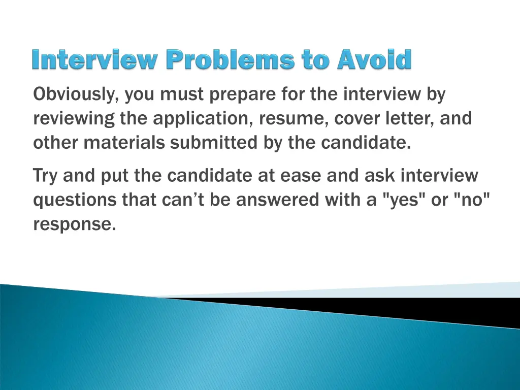 obviously you must prepare for the interview