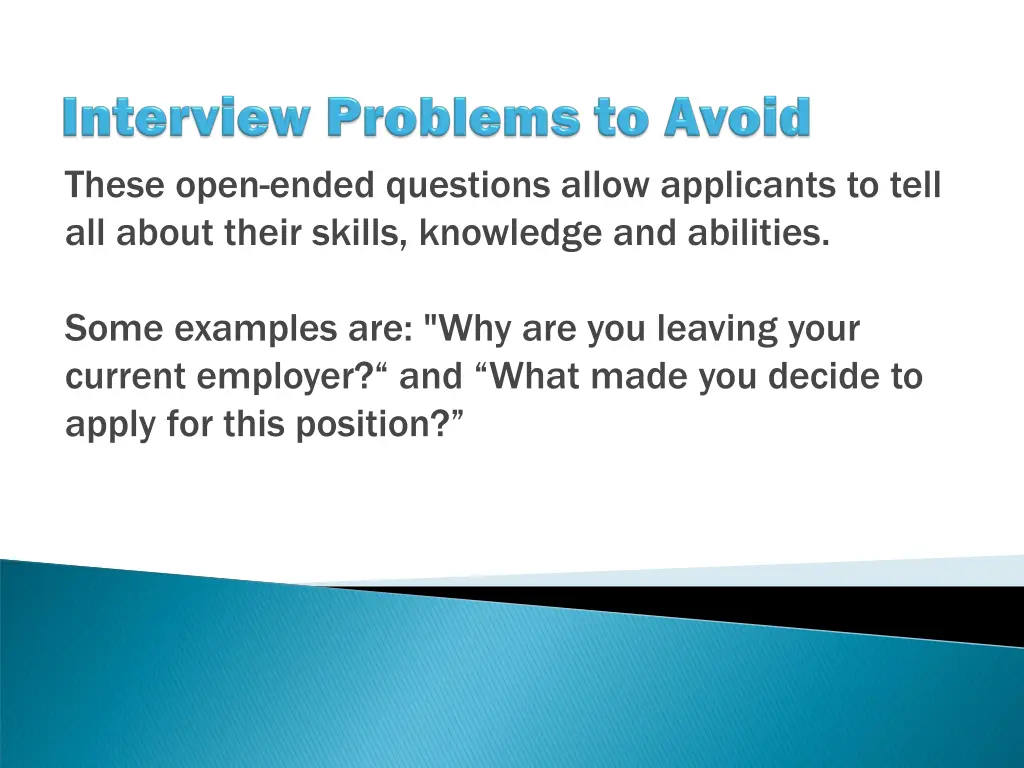 these open ended questions allow applicants