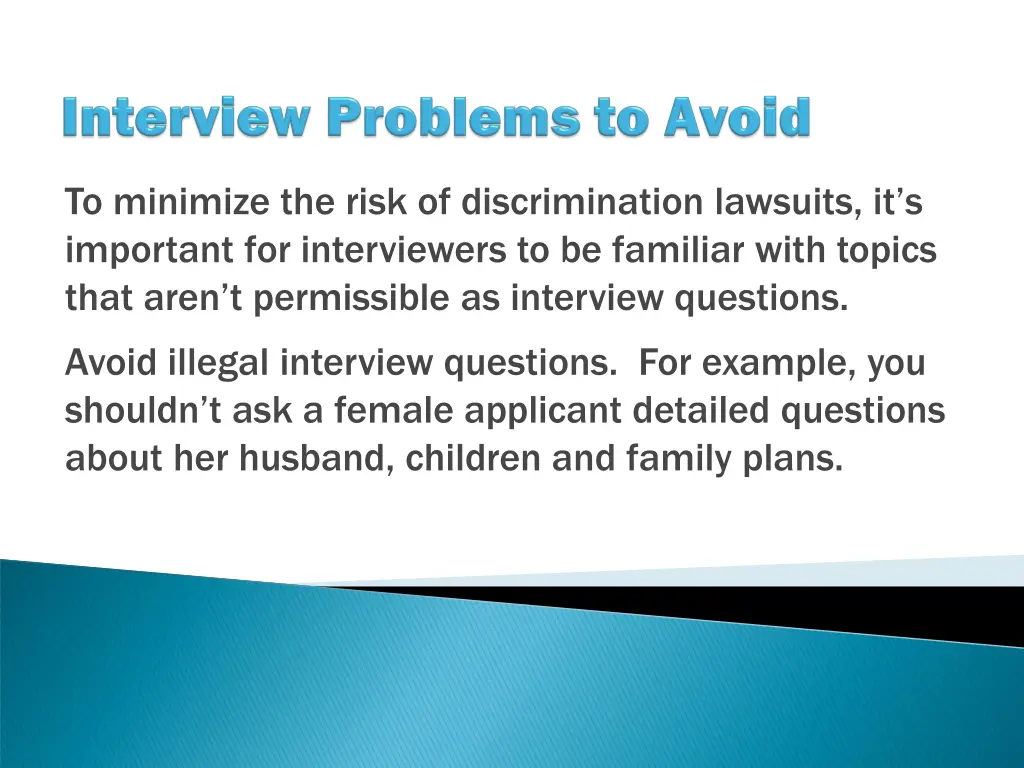 to minimize the risk of discrimination lawsuits