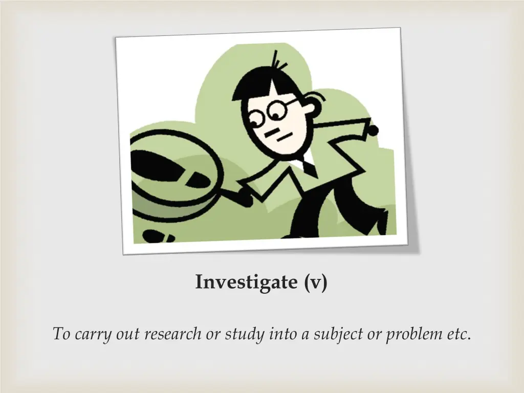 investigate v