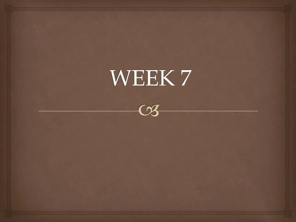 week 7