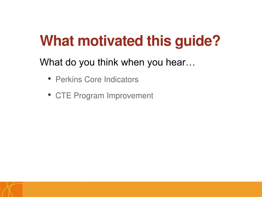 what motivated this guide