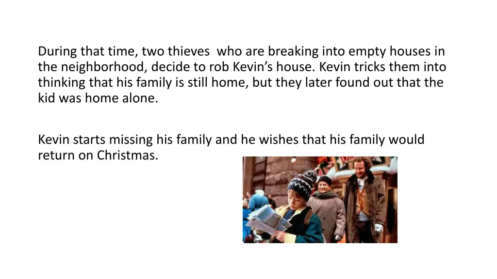 during that time two thieves who are breaking