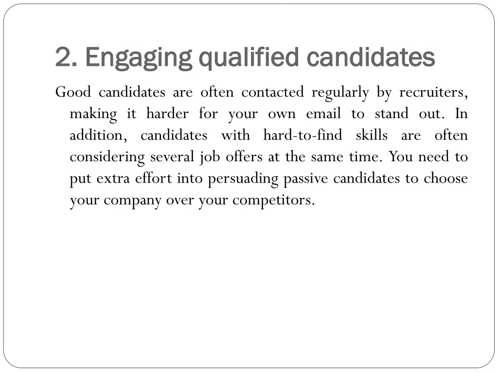2 engaging qualified candidates 2 engaging