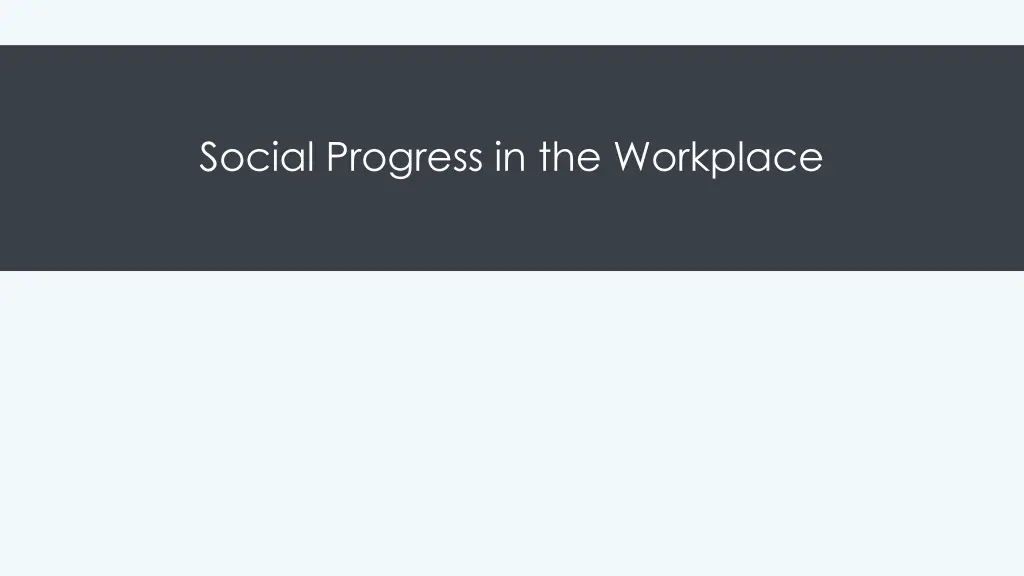 social progress in the workplace