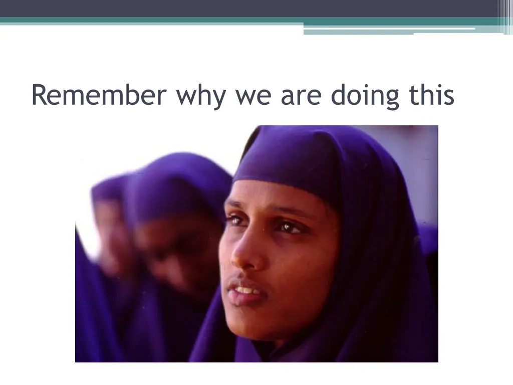 remember why we are doing this