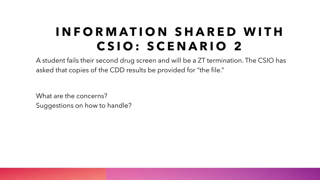 information shared with csio scenario 2 a student